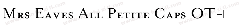 Mrs Eaves All Petite Caps OT字体转换